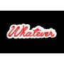 Felvarrható -Whatever- 8,5x2,5cm