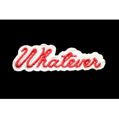 Felvarrható -Whatever- 8,5x2,5cm